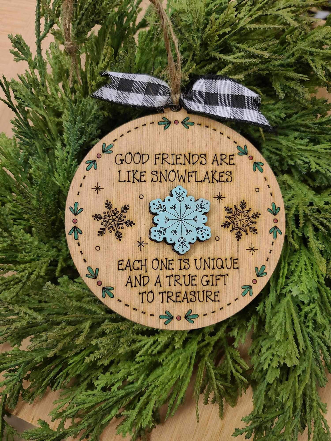 Friends are like snowflakes ornaments