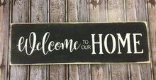 Load image into Gallery viewer, Welcome to our home sign
